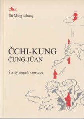 ČUNG-JÜAN ČCHI-KUNG Štvrtý stupeň vzostupu